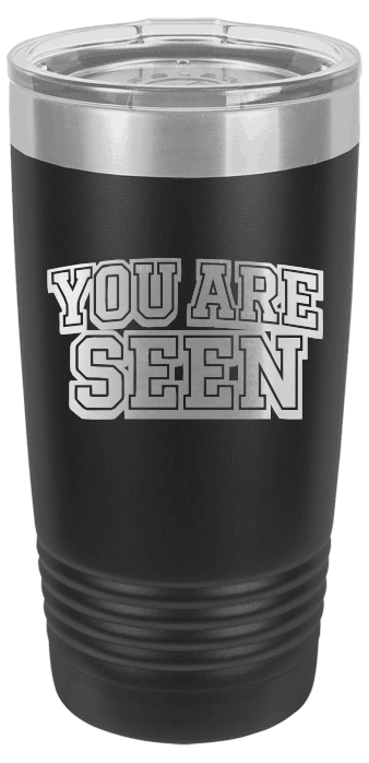 You Are Seen 20oz Tumbler