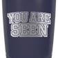 You Are Seen 20oz Tumbler