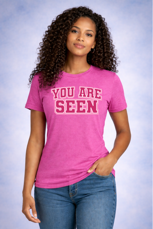 You Are Seen T-Shirt
