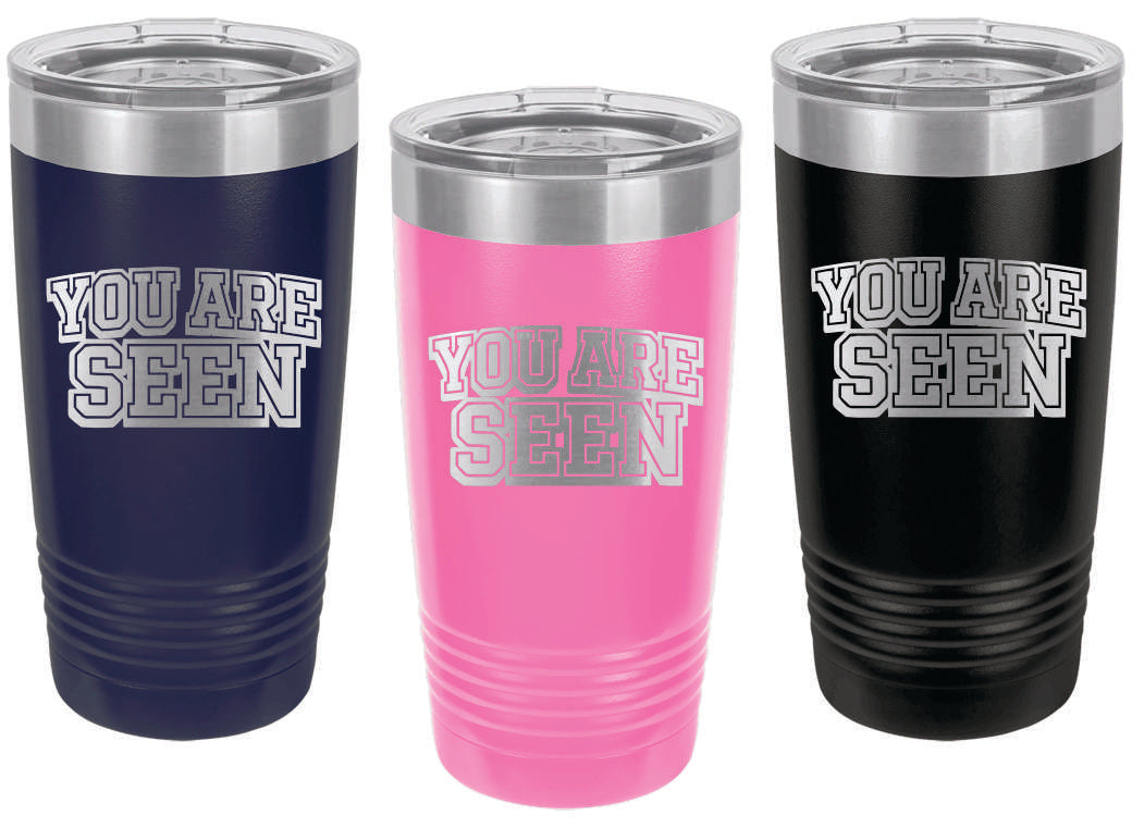 You Are Seen 20oz Tumbler